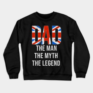 British Dad The Man The Myth The Legend - Gift for British Dad With Roots From British Crewneck Sweatshirt